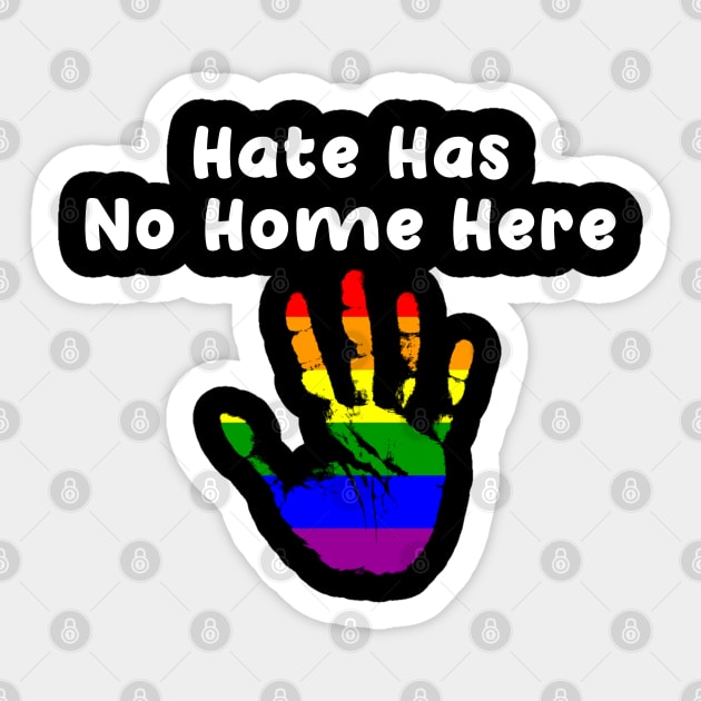 Peaceful Hate Has No Home Here LGBT Sticker by Synithia Vanetta Williams